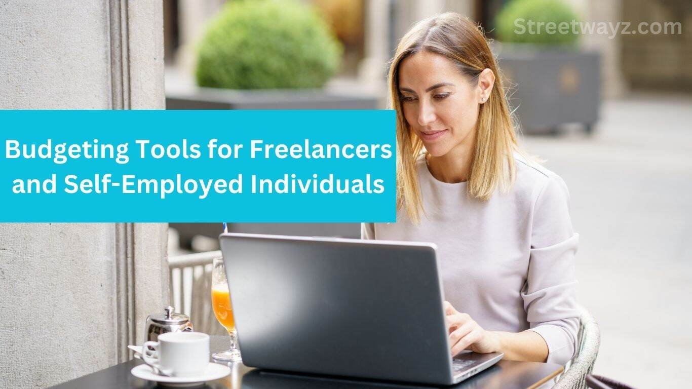 Budgeting Tools for Freelancers and Self-Employed Individuals