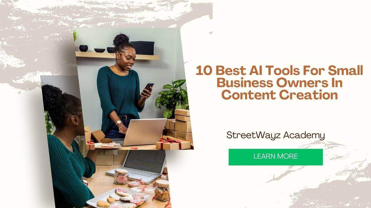 10 Best AI Tools For Small Business Owners In Content Creation